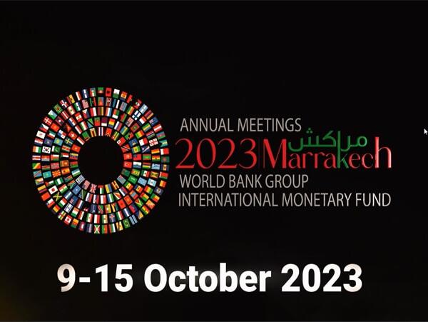 المغرب يستضيف الاجتماعات السنوية 2023 لمجموعة البنك الدولي وصندوق النقد الدولي